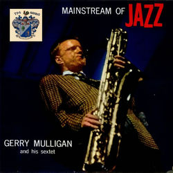 Mainstream of Jazz - Gerry Mulligan