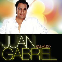 Bailando - Juan Gabriel