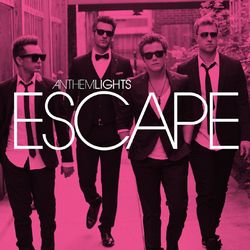 Escape - Anthem Lights