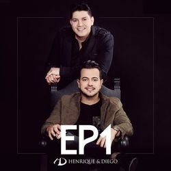 EP 1 - Henrique e Diego