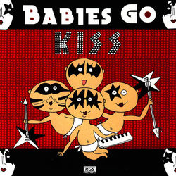 Babies Go Kiss - Kiss