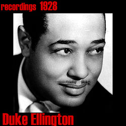 Recordings 1928 - Duke Ellington