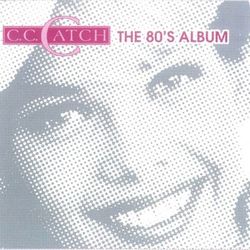 The 80's Album - C.C. Catch