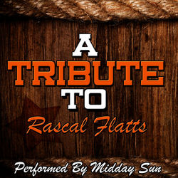 A Tribute to Rascal Flatts - The Country Dance Kings