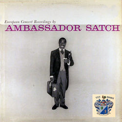 Ambassador Satch - Louis Armstrong & His All Stars
