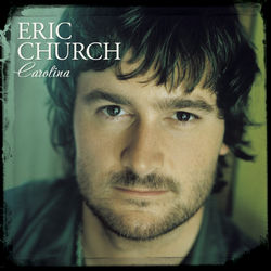 Carolina - Eric Church