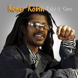 Take It Slow - Roger Robin