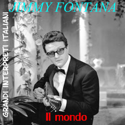 Grandi Interpreti Italiani: Il mondo - EP - Jimmy Fontana