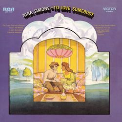 To Love Somebody (Expanded Edition) - Nina Simone