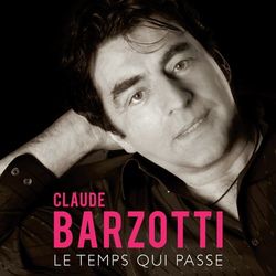 Le temps qui passe - Claude Barzotti