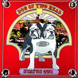 Dog of Two Head - Status Quo