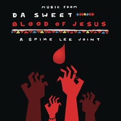 Music from Da Sweet Blood of Jesus - Dana Hilliard