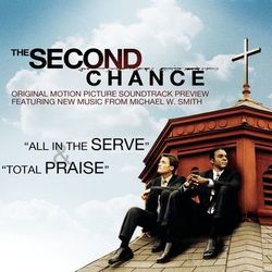 The Second Chance Original Motion Picture Soundtrack Preview - Michael W. Smith