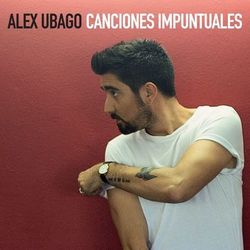 Canciones Impuntuales - Alex Ubago