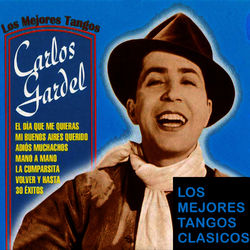 Los 30 Mejores Tangos - Carlos Gardel
