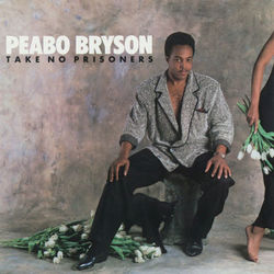 Take No Prisoners - Peabo Bryson
