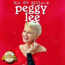 All my Best, Pt. 4 - Peggy Lee