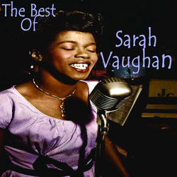 Sarah Vaughan - The Best Of Sarah Vaughan