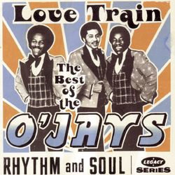 The Best Of The O'Jays: Love Train - The O'Jays