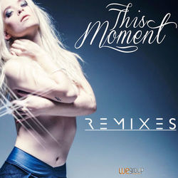 This Moment (Remixes) - Lorena Simpson