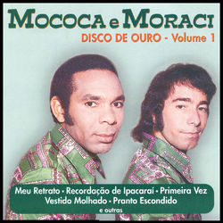 Disco de Ouro, Vol. 1 - Mococa e Moraci