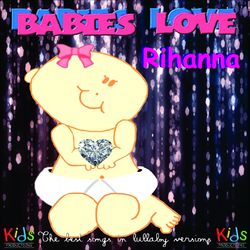 Babies Love Rihanna - Judson Mancebo