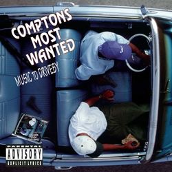 Music To Driveby - Compton's Most Wanted