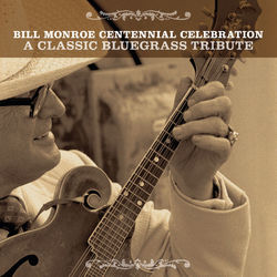 Bill Monroe Centennial Celebration: A Classic Bluegrass Tribute - Nashville Bluegrass Band
