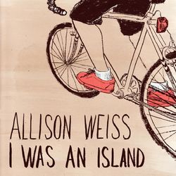 I Was an Island EP - Allison Weiss
