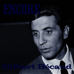 Encore - Gilbert Bécaud