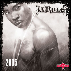 Ja Rule: 2005 (Live) - Ja Rule