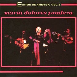 Exitos De America, Vol. 2 - Maria Dolores Pradera