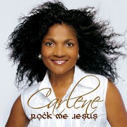 Rock Me Jesus - Carlene Davis