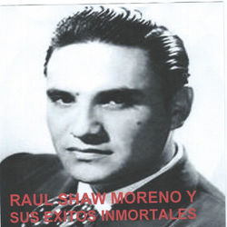Sus Exitos Inmortales - Raúl Shaw Moreno