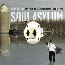 After The Flood: Live From The Grand Forks Prom - Soul Asylum