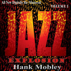 Hank Mobley: Jazz Explosion, Vol. 2 - Hank Mobley