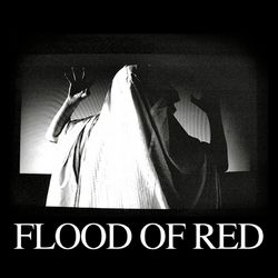 They Must Be Building Something - Flood Of Red