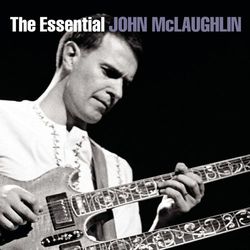 The Essential John McLaughlin - John McLaughlin
