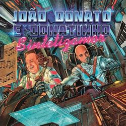 Sintetizamor - João Donato e Donatinho