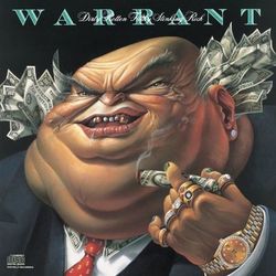 Dirty Rotten Filthy Stinking Rich - Warrant