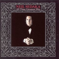 All Time Greatest Hits - Neil Sedaka