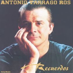 Recuerdos - Antonio Tarragó Ros