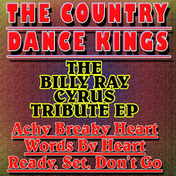 The Billy Ray Cyrus Tribute EP - The Country Dance Kings
