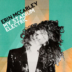 My Stadium Electric - Erin McCarley