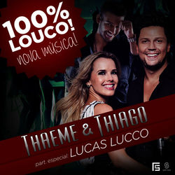 100% Muito Louco - Single - Thaeme e Thiago