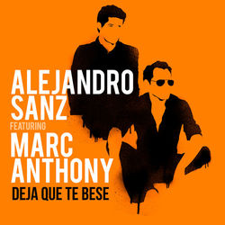 Deja Que Te Bese - Alejandro Sanz