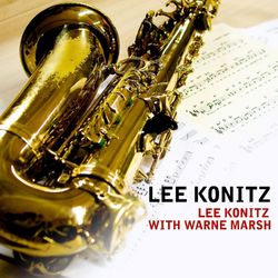 Lee Konitz With Warne Marsh - Lee Konitz
