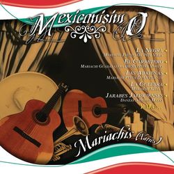 Mexicanismo - Mariachi Guadalajara De Silvestre Vargas