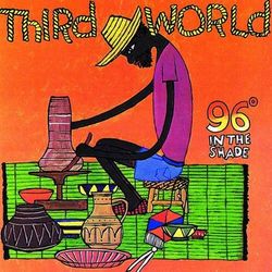 96 Degrees In The Shade - Third World