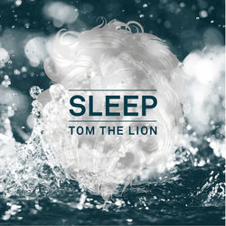 Sleep - Tom The Lion